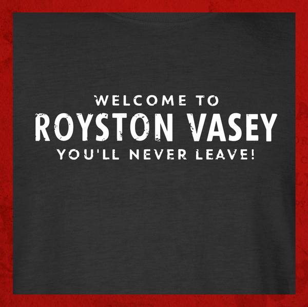 Royston Vasey T-Shirt